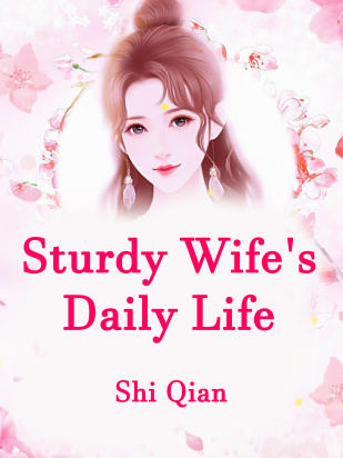 Sturdy Wife's Daily Life